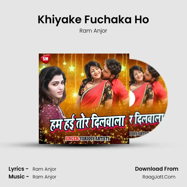 Khiyake Fuchaka Ho MP3 Song by Ram Anjor Cover