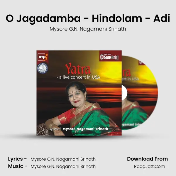 O Jagadamba - Hindolam - Adi MP3 Song by Mysore G.N. Nagamani Srinath Cover
