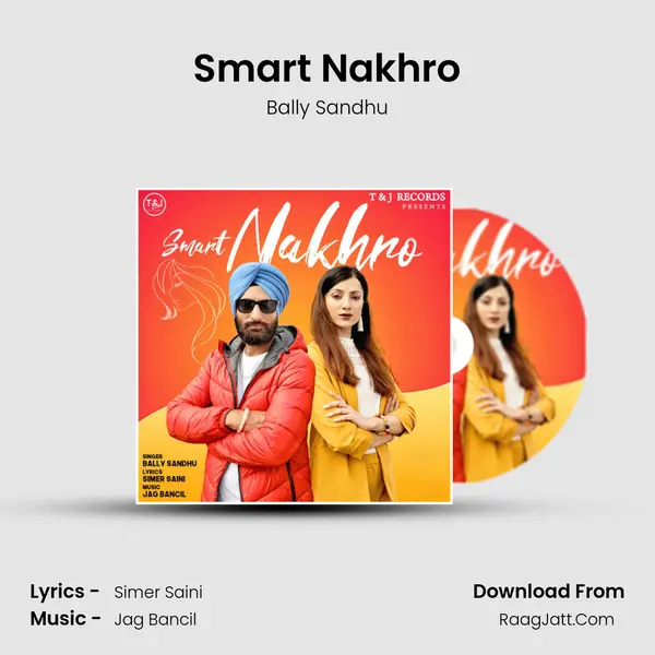 Smart Nakhro MP3 Song by Bally Sandhu Cover