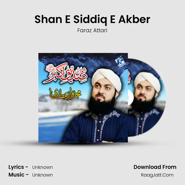 Shan E Siddiq E Akber - Single - Faraz Attari
