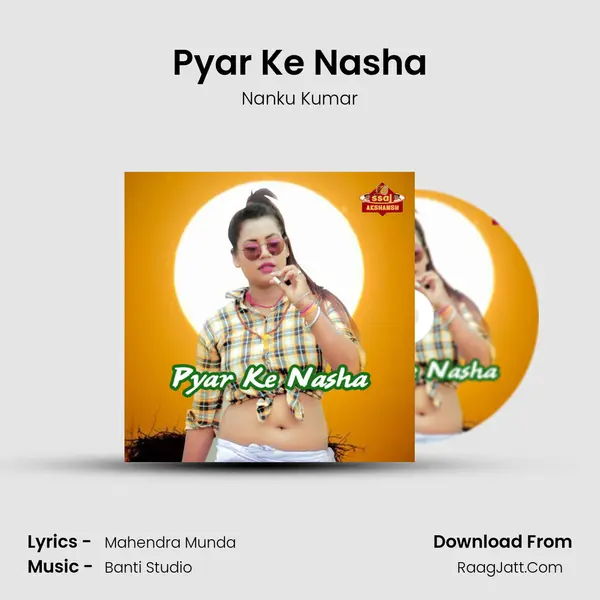 Pyar Ke Nasha MP3 Song by Nanku Kumar Cover