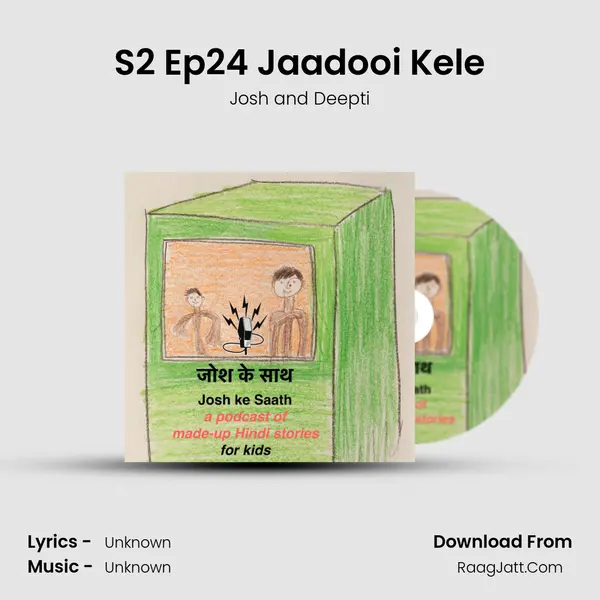S2 Ep24 Jaadooi Kele MP3 Song by Josh and Deepti Cover