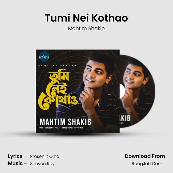 Tumi Nei Kothao MP3 Song by Mahtim Shakib Cover