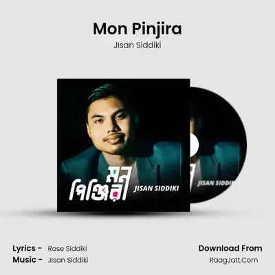 Mon Pinjira - JIsan Siddiki