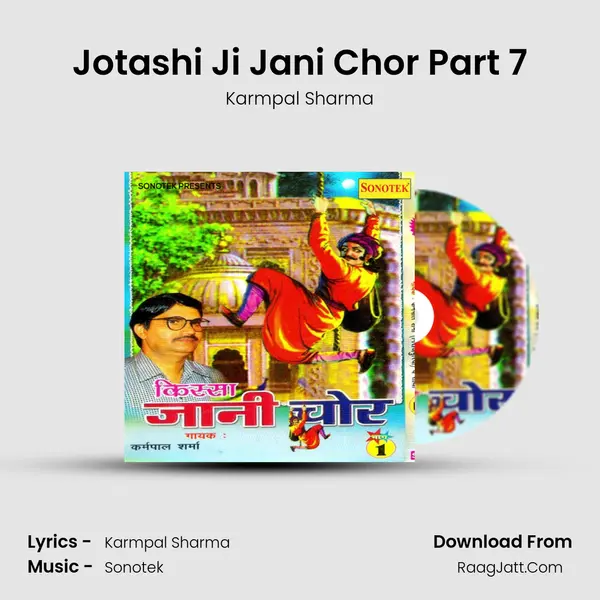 Jotashi Ji Jani Chor Part 7 mp3 song