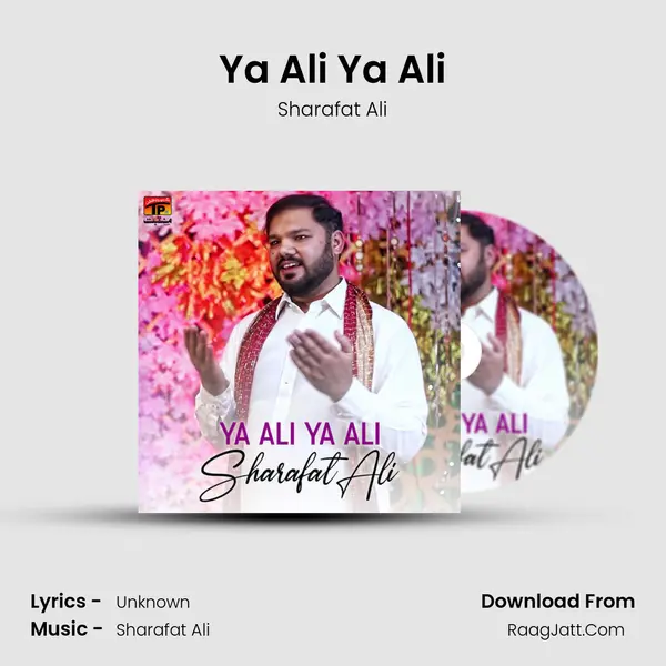 Ya Ali Ya Ali - Single - Sharafat Ali