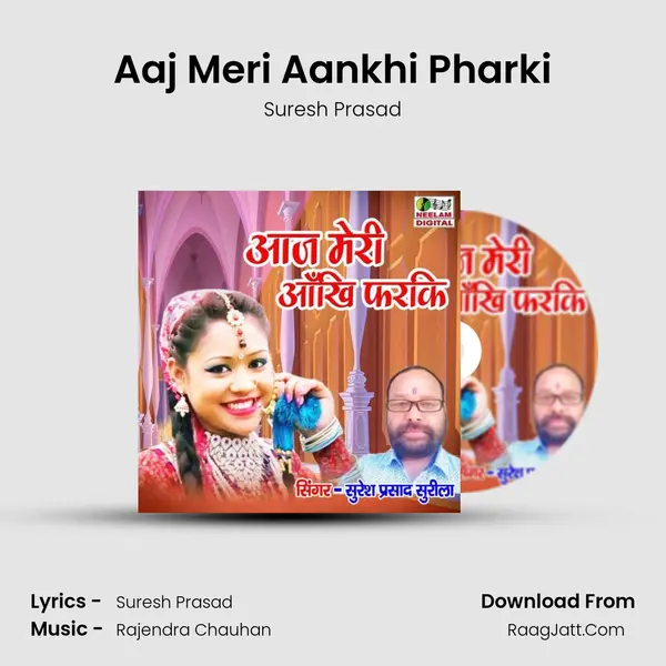 Aaj Meri Aankhi Pharki mp3 song