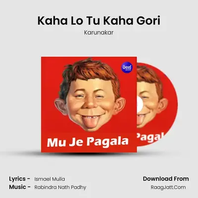 Kaha Lo Tu Kaha Gori MP3 Song by Karunakar Cover