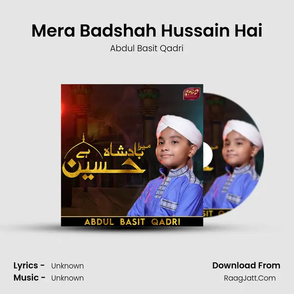 Mera Badshah Hussain Hai mp3 song