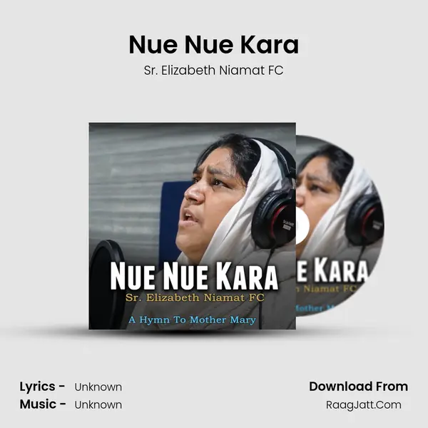 Nue Nue Kara MP3 Song by Sr. Elizabeth Niamat FC Cover