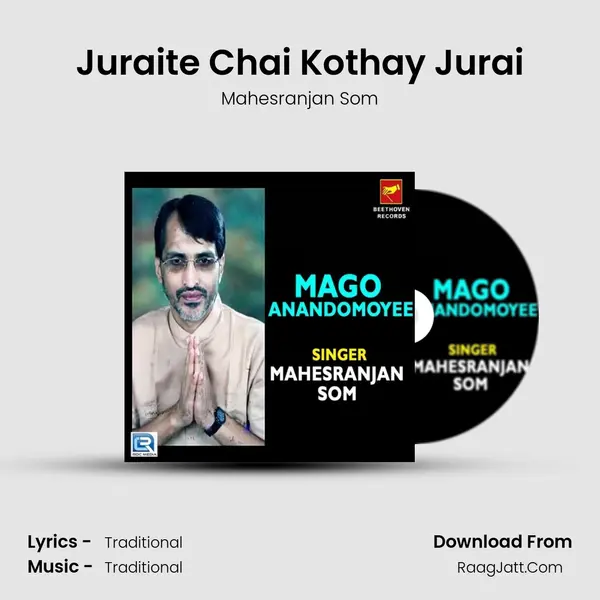 Juraite Chai Kothay Jurai MP3 Song by Mahesranjan Som Cover