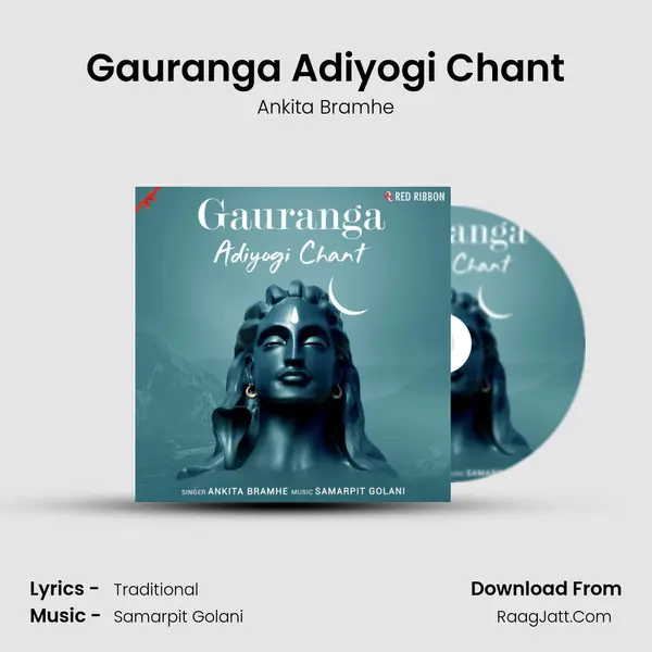 Gauranga Adiyogi Chant MP3 Song by Ankita Bramhe Cover
