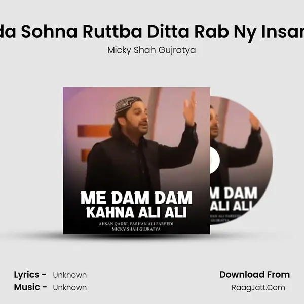 Kidda Sohna Ruttba Ditta Rab Ny Insan Nu MP3 Song by Micky Shah Gujratya Cover