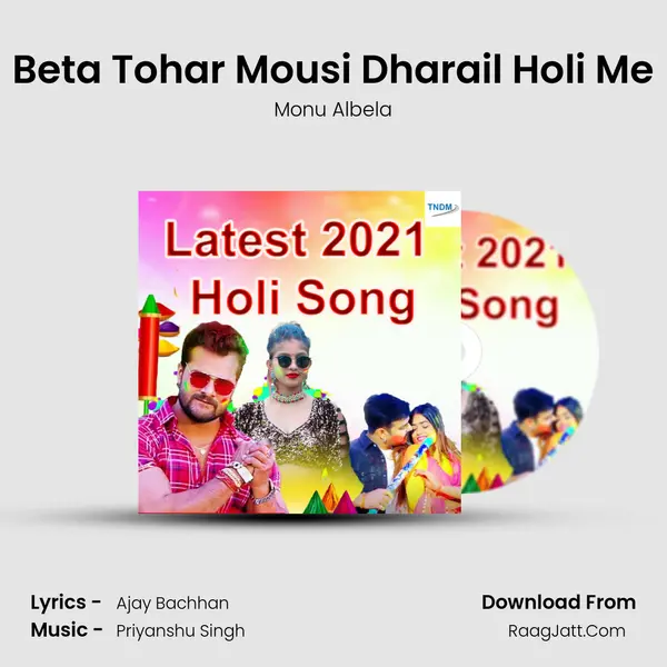 Beta Tohar Mousi Dharail Holi Me MP3 Song by Monu Albela Cover