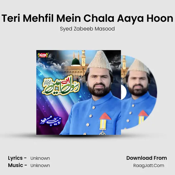 Teri Mehfil Mein Chala Aaya Hoon MP3 Song by Syed Zabeeb Masood Cover