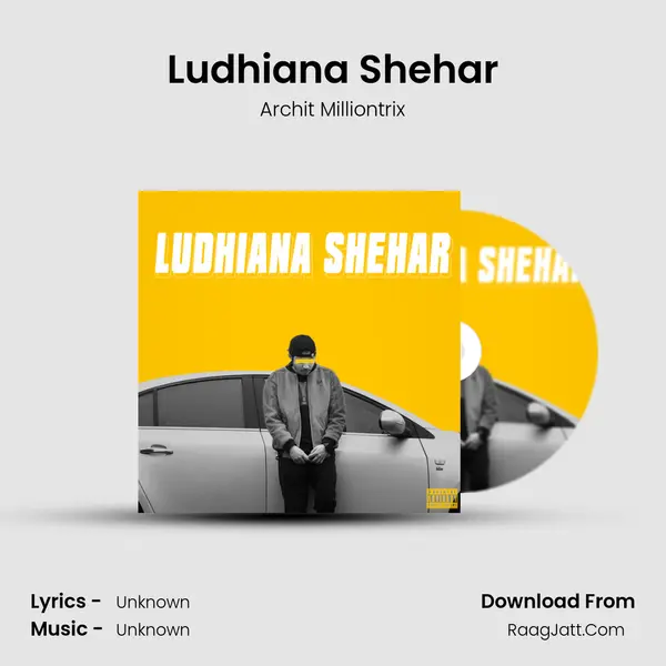 Ludhiana Shehar MP3 Song by Archit Milliontrix Cover