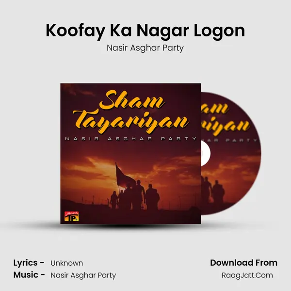 Koofay Ka Nagar Logon MP3 Song by Nasir Asghar Party Cover