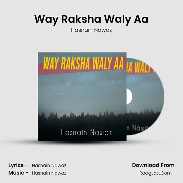 Way Raksha Waly Aa MP3 Song by Hasnain Nawaz Cover