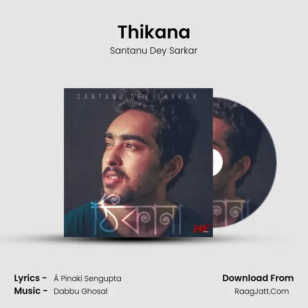 Thikana MP3 Song by Santanu Dey Sarkar Cover