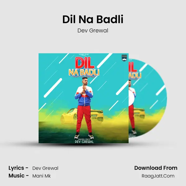 Dil Na Badli MP3 Song by Dev Grewal Cover