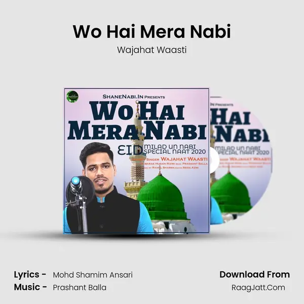 Wo Hai Mera Nabi MP3 Song by Wajahat Waasti Cover