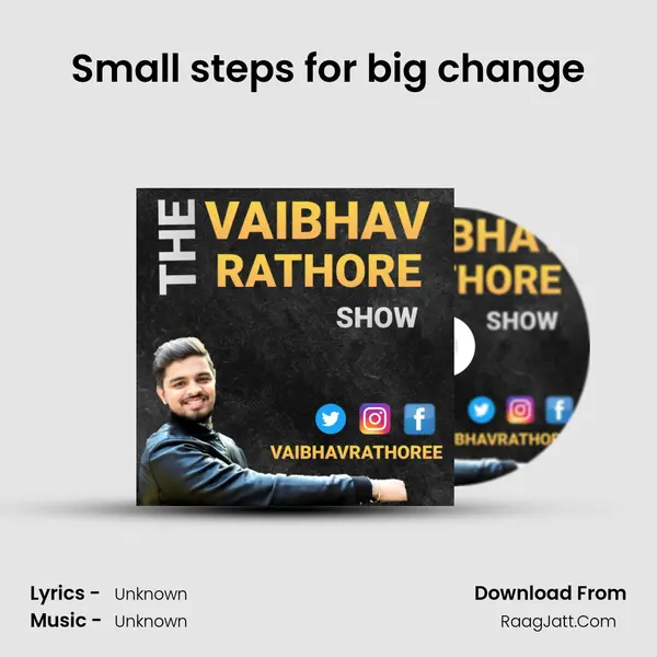 Small steps for big change MP3 Song by  Cover