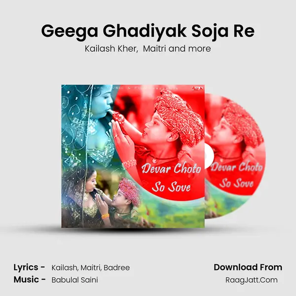 Geega Ghadiyak Soja Re MP3 Song by Kailash Kher Cover