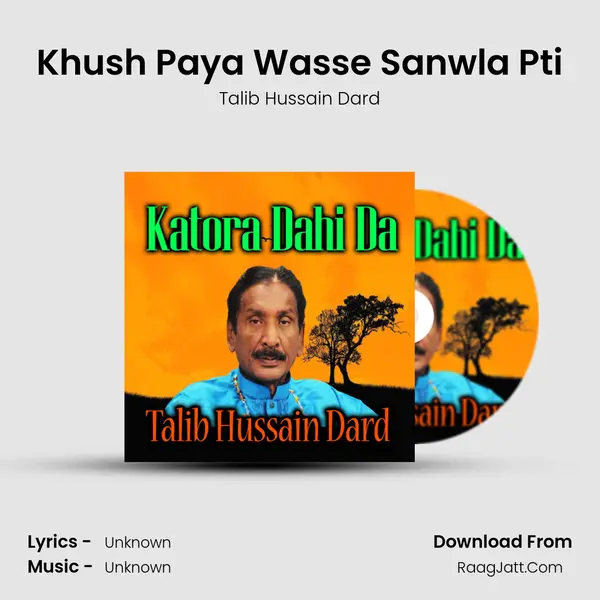 Khush Paya Wasse Sanwla Pti MP3 Song by Talib Hussain Dard Cover