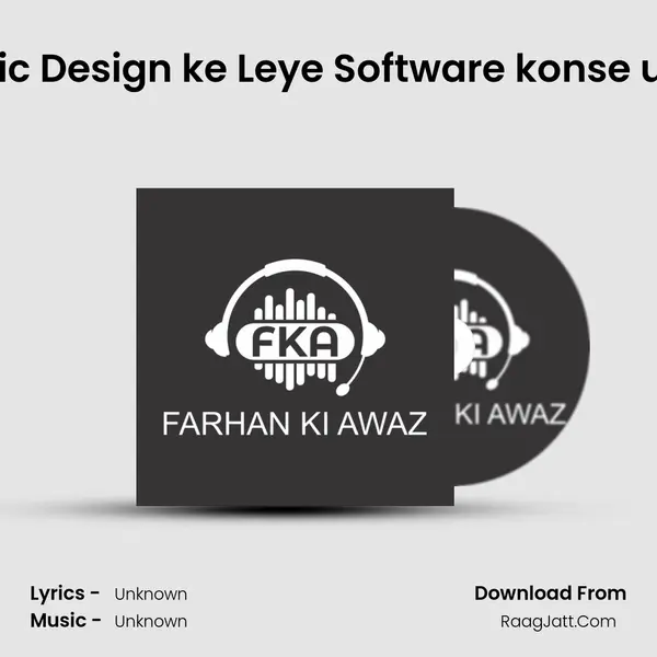 Graphic Design ke Leye Software konse use kre MP3 Song by  Cover