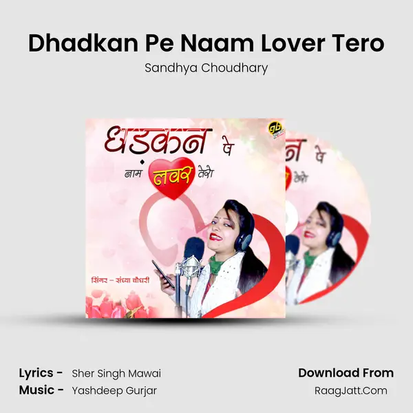 Dhadkan Pe Naam Lover Tero - 