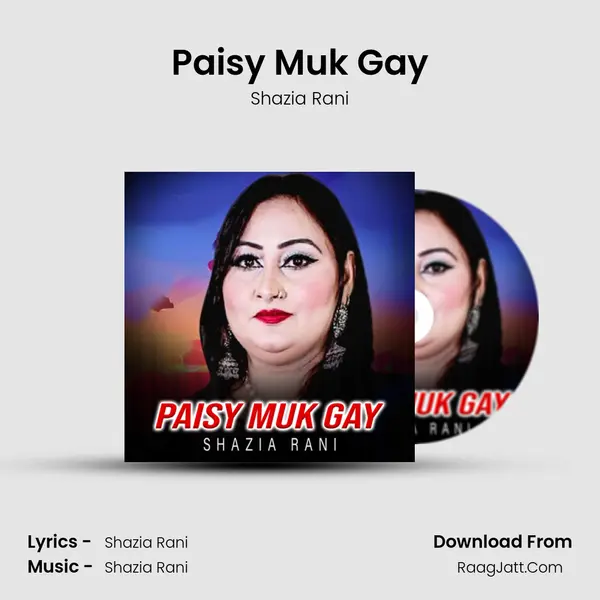 Paisy Muk Gay MP3 Song by Shazia Rani Cover