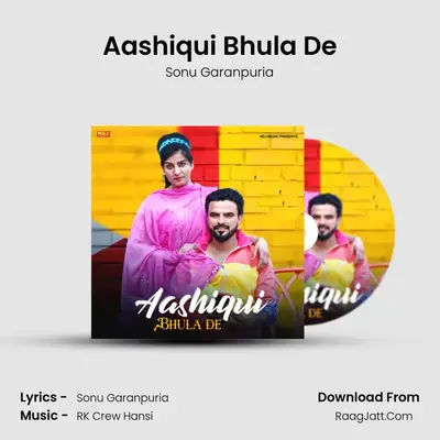 Aashiqui Bhula De MP3 Song by Sonu Garanpuria Cover