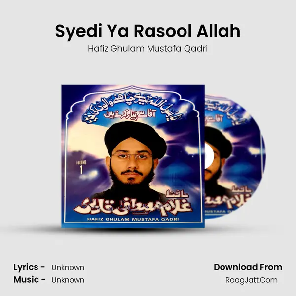 Syedi Ya Rasool Allah MP3 Song by Hafiz Ghulam Mustafa Qadri Cover