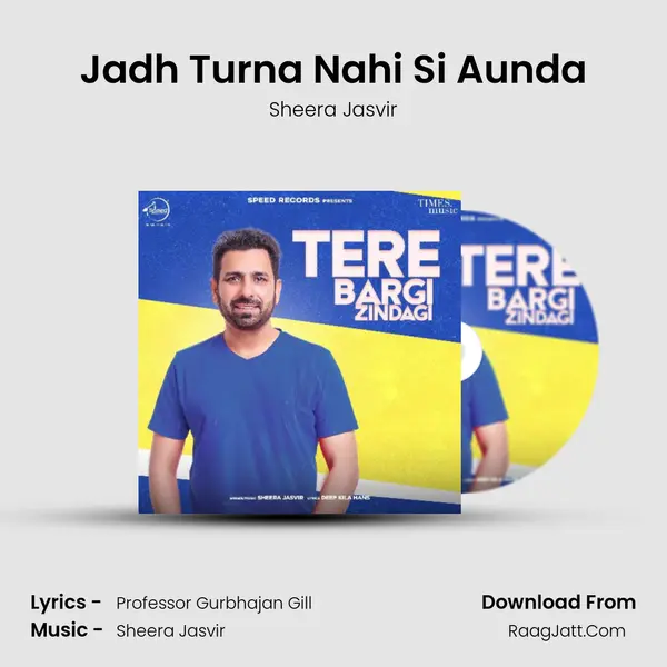 Jadh Turna Nahi Si Aunda MP3 Song by Sheera Jasvir Cover