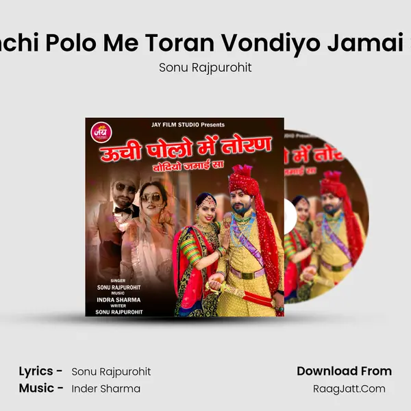 Unchi Polo Me Toran Vondiyo Jamai Sa MP3 Song by Sonu Rajpurohit Cover