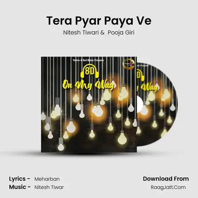 Tera Pyar Paya Ve MP3 Song by Nitesh Tiwari Cover