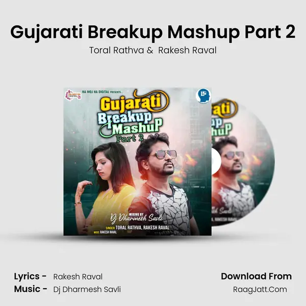 Gujarati Breakup Mashup Part 2 MP3 Song by Toral Rathva Cover