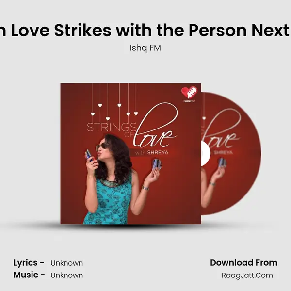 When Love Strikes with the Person Next Door mp3 song