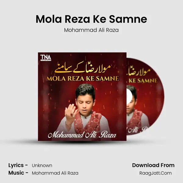 Mola Reza Ke Samne MP3 Song by Mohammad Ali Raza Cover