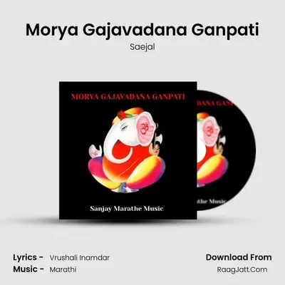 Morya Gajavadana Ganpati - Saejal