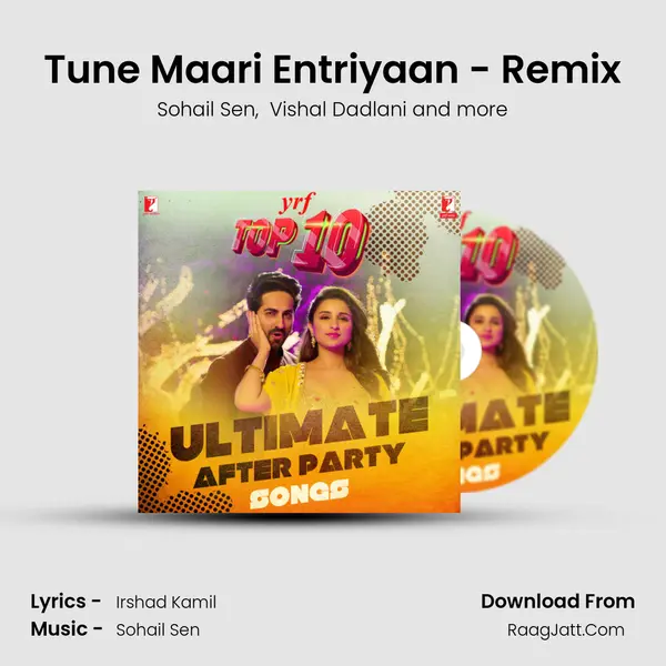 Tune Maari Entriyaan - Remix MP3 Song by Sohail Sen Cover