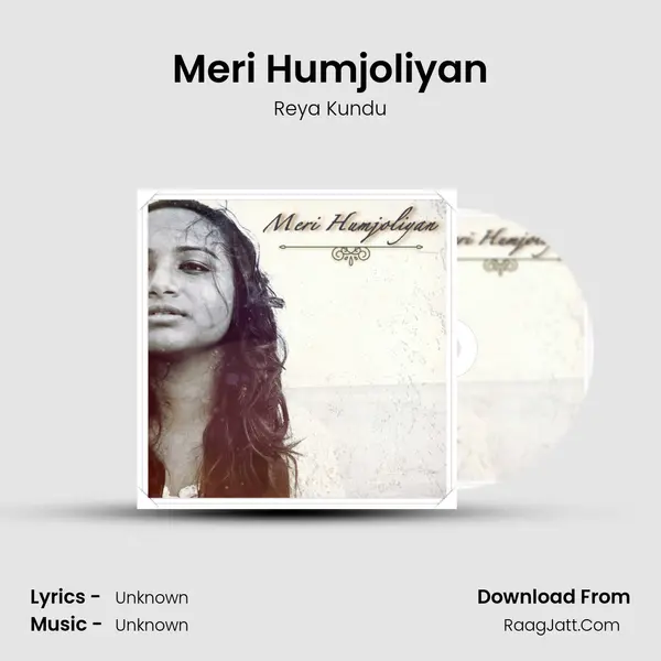 Meri Humjoliyan MP3 Song by Reya Kundu Cover