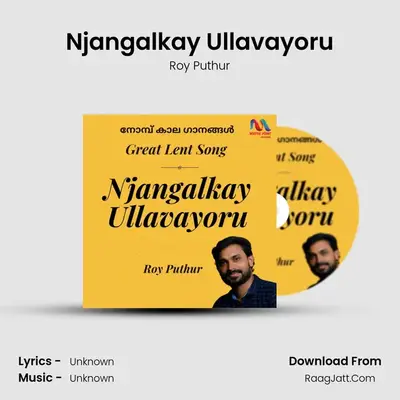 Njangalkay Ullavayoru - Single - Roy Puthur