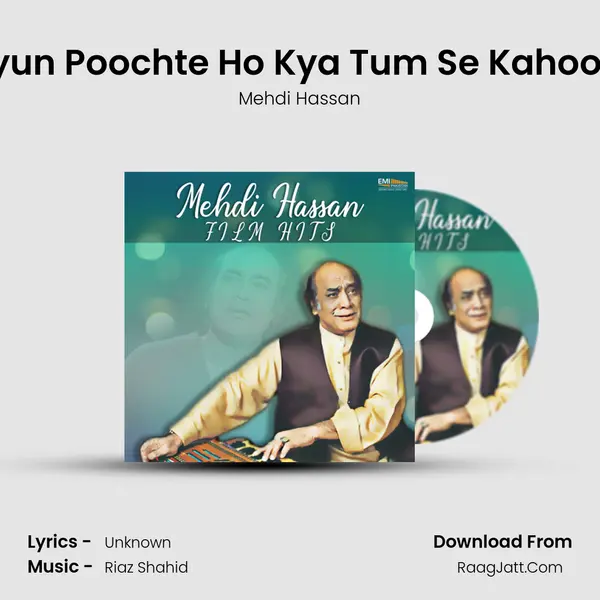 Kyun Poochte Ho Kya Tum Se Kahoon (From 