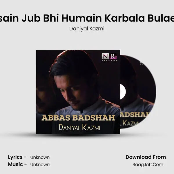 Hussain Jub Bhi Humain Karbala Bulaengy MP3 Song by Daniyal Kazmi Cover