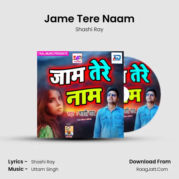 Jame Tere Naam MP3 Song by Shashi Ray Cover