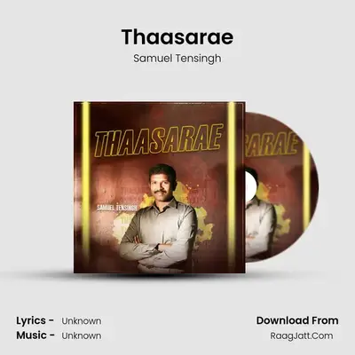 Thaasarae MP3 Song by Samuel Tensingh Cover