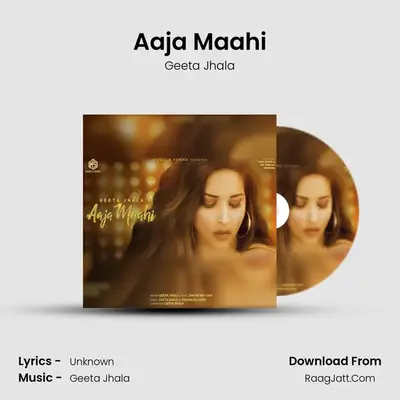 Aaja Maahi MP3 Song by Geeta Jhala Cover