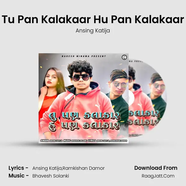 Tu Pan Kalakaar Hu Pan Kalakaar MP3 Song by Ansing Katija Cover