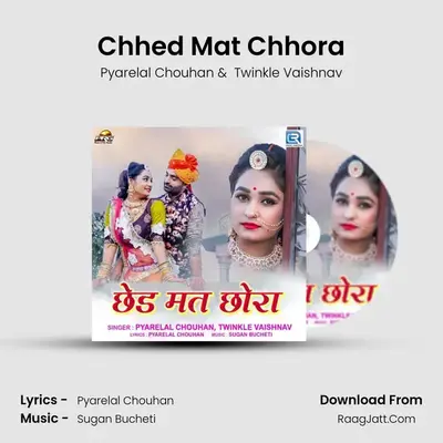 Chhed Mat Chhora - 